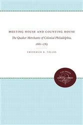 Book cover of Meeting House and Counting House by Frederick B. Tolles