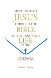 Book cover of MEETING WITH JESUS THROUGH THE BIBLE by Heino A. Blaauw
