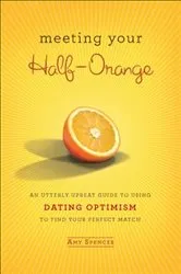 Book cover of Meeting Your Half-Orange by Amy Spencer