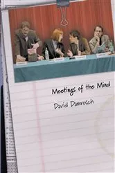 Book cover of Meetings of the Mind by David Damrosch