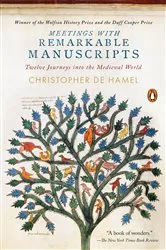 Book cover of Meetings with Remarkable Manuscripts by Christopher de Hamel