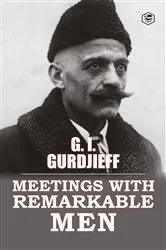 Book cover of Meetings with Remarkable Men by G. I. Gurdjieff