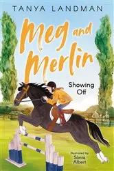 Book cover of Meg and Merlin (2) – Meg and Merlin: Showing Off by Tanya Landman