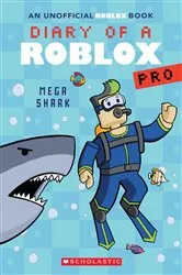 Book cover of Mega Shark (Diary of a Roblox Pro #6: An AFK Book) by Ari Avatar
