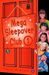Book cover of Mega Sleepover 1 by Rose Impey