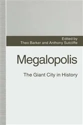 Book cover of Megalopolis: The Giant City in History by Theo Barker