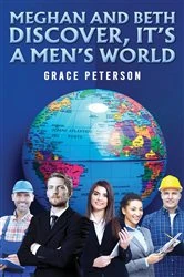 Book cover of Meghan and Beth Discover, It's a Men's World by Grace Peterson