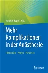 Book cover of Mehr Komplikationen in der Anästhesie by Matthias Hübler