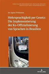 Book cover of Mehrsprachigkeit per Gesetz: Die Implementierung der Ko-Offizialisierung von Sprachen in Brasilien by Konstanze Jungbluth
