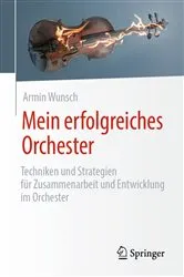 Book cover of Mein erfolgreiches Orchester by Armin Wunsch