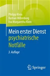 Book cover of Mein erster Dienst - psychiatrische Notfälle (3rd ed.) by Jan Philipp Klein