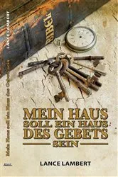 Book cover of Mein Haus soll ein Haus des Gebets sein by Lance Lambert