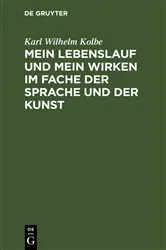 Book cover of Mein Lebenslauf und mein Wirken im Fache der Sprache und der Kunst by Unknown