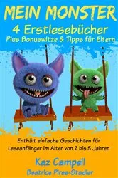 Book cover of Mein Monster – 4 Erstlesebücher – Plus Bonuswitze & Tipps für Eltern by Kaz Campbell