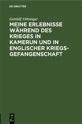 Book cover of Meine Erlebnisse während des Krieges in Kamerun und in englischer Kriegsgefangenschaft by Gotthilf Vöhringer