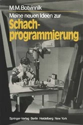 Book cover of Meine neuen Ideen zur Schachprogrammierung by M. M. Botvinnik