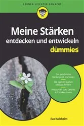 Book cover of Meine Stärken entdecken und entwickeln für Dummies by Eva Kalbheim