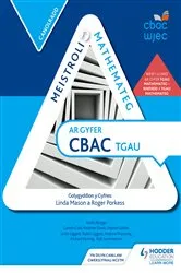 Book cover of Meistroli Mathemateg CBAC TGAU: Canolradd (Mastering Mathematics for WJEC GCSE: Intermediate Welsh-language edition) by TBC