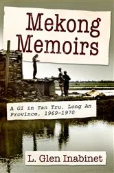 Book cover of Mekong Memoirs by L. Glen Inabinet