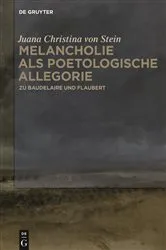 Book cover of Melancholie als poetologische Allegorie by Juana Christina von Stein