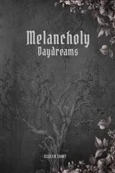 Book cover of Melancholy Daydreams by Jessica N. Chaney