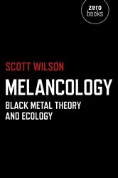 Book cover of Melancology by Scott Wilson