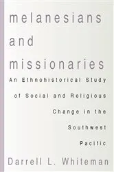 Book cover of Melanesians and Missionaries by Darrell L. Whiteman