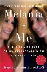 Book cover of Melania and Me by Stephanie Winston Wolkoff