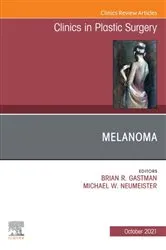 Book cover of Melanoma, An Issue of Clinics in Plastic Surgery, E-Book by Brian R. Gastman MD