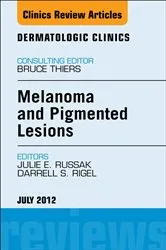 Book cover of Melanoma and Pigmented Lesions, An Issue of Dermatologic Clinics by Julie E. Russak MD