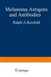 Book cover of Melanoma Antigens and Antibodies by Ralph A. Reisfeld