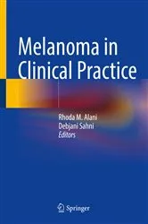 Book cover of Melanoma in Clinical Practice by Rhoda M. Alani