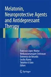Book cover of Melatonin, Neuroprotective Agents and Antidepressant Therapy by Francisco LÃ³pez-MuÃ±oz