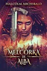 Book cover of Melcorka de Alba by Malcolm Archibald
