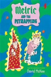Book cover of Melric and the Petnapping by David McKee