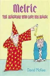 Book cover of Melric the Magician Who Lost His Magic by David McKee