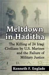 Book cover of Meltdown in Haditha by Kenneth F. Englade