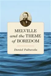 Book cover of Melville and the Theme of Boredom by Daniel Paliwoda