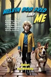 Book cover of Melvin Bob Fred and me by Robert Gabriel Rothbauer