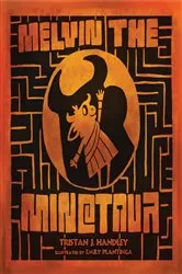 Book cover of Melvin the Minotaur by Tristan Handley