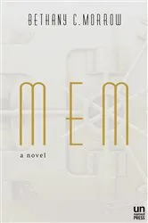 Book cover of MEM by Bethany C. Morrow