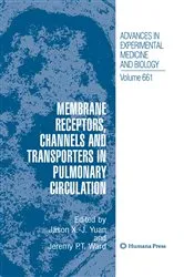 Book cover of Membrane Receptors, Channels and Transporters in Pulmonary Circulation by Jason X. -J. Yuan