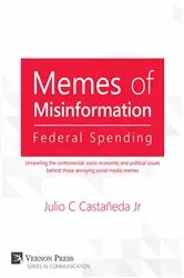 Book cover of Memes of Misinformation: Federal Spending by Julio C. Castañeda Jr.