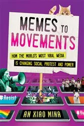 Book cover of Memes to Movements by An Xiao Mina