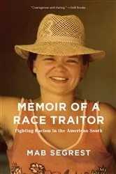 Book cover of Memoir of a Race Traitor by Mab Segrest