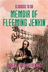 Book cover of Memoir of Fleeming Jenkin by Robert Louis Stevenson