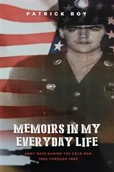 Book cover of Memoirs in my Everyday Life by Patrick James Roy