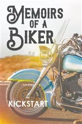 Book cover of Memoirs of a Biker by Kickstart