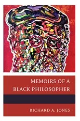 Book cover of Memoirs of a Black Philosopher by Richard A. Jones