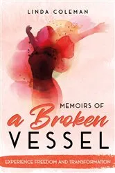 Book cover of Memoirs of a Broken Vessel by Linda Coleman